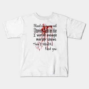 Blood Stains Are Red Kids T-Shirt